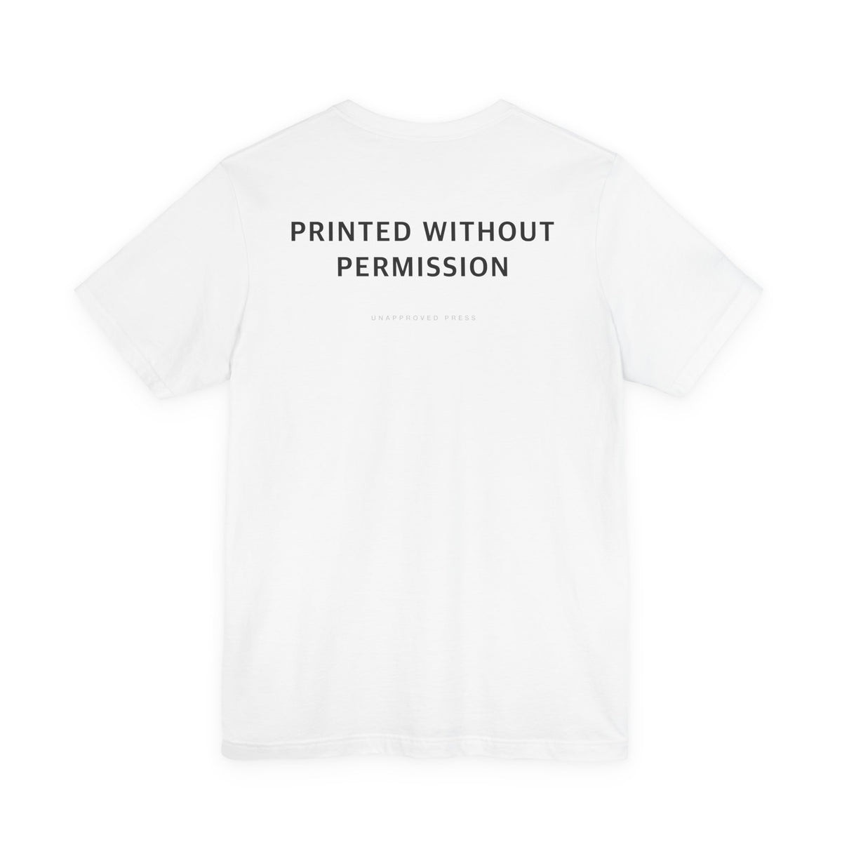 PRINTED WITHOUT PERMISSION // HEAVYWEIGHT TEE