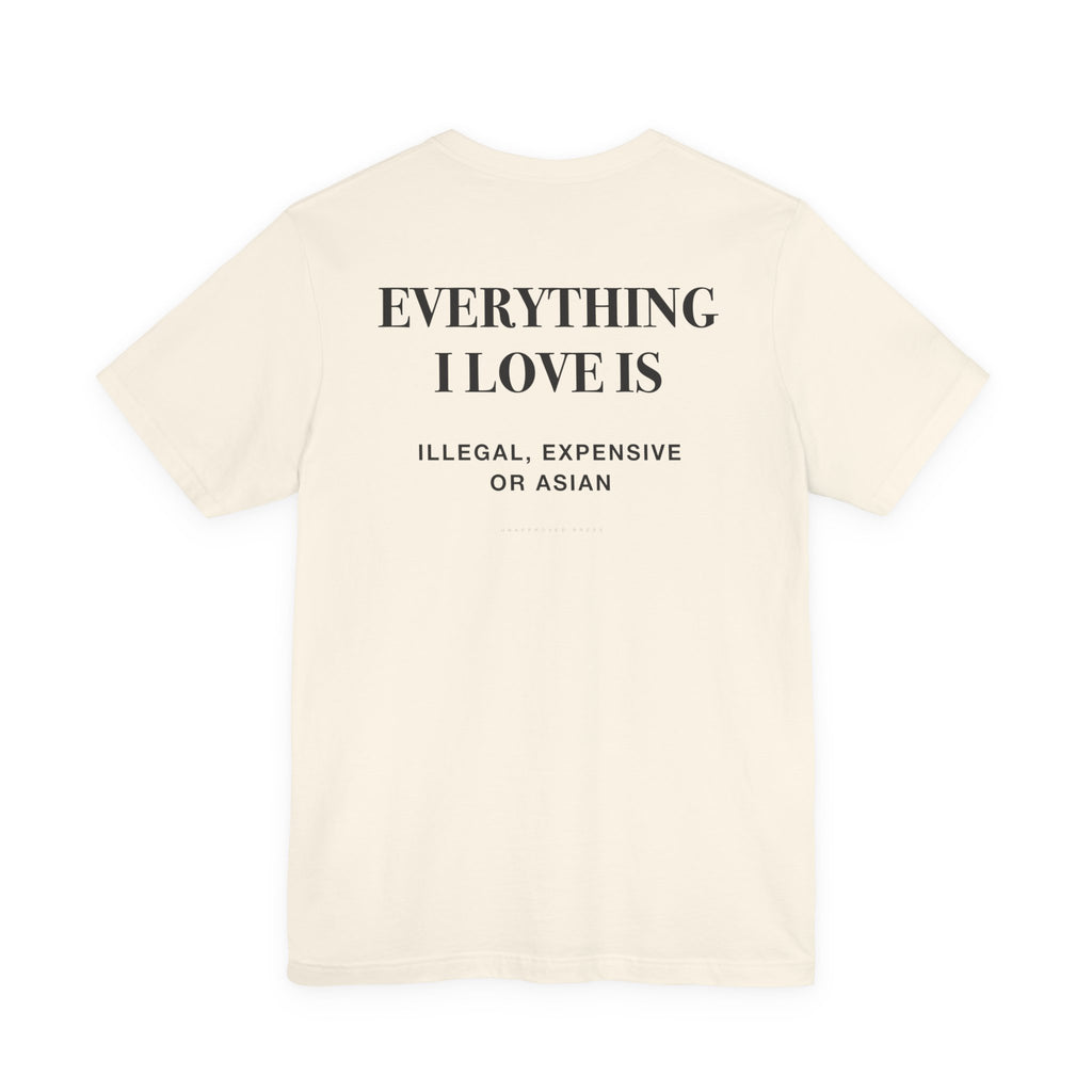 Everything I Love Is Asian Heavyweight Tee