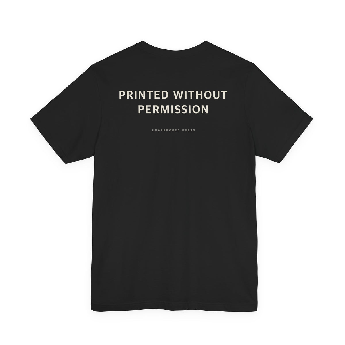 PRINTED WITHOUT PERMISSION // HEAVYWEIGHT TEE