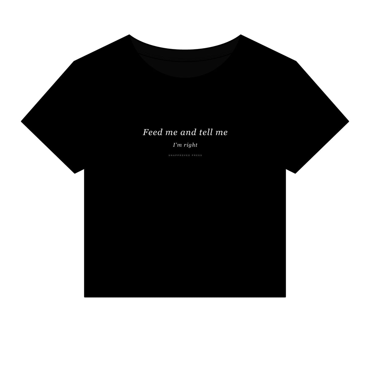 FEED ME AND TELL ME // BABY TEE