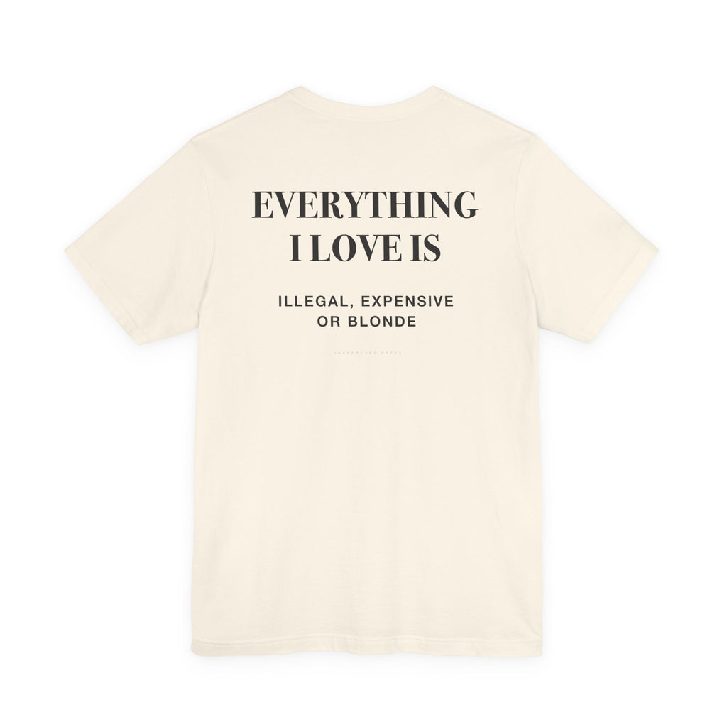 Everything I Love Is Blonde Heavyweight Tee
