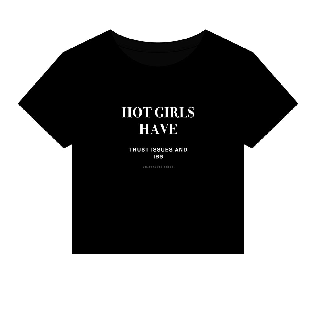 HOT GIRLS HAVE // BABY TEE