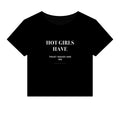 HOT GIRLS HAVE // BABY TEE