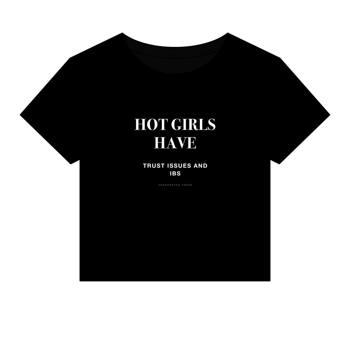 HOT GIRLS HAVE // BABY TEE